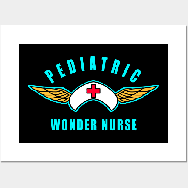 Pediatric Nurse Pediatric Wonder Nurse Wall Art by SpaceKiddo